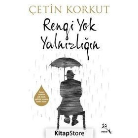 Rengi Yok Yalnızlığın - Çetin Korkut