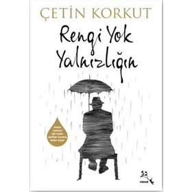 Rengi Yok Yalnızlığın - Çetin Korkut