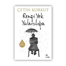 Rengi Yok Yalnızlığın - Çetin Korkut