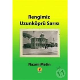 Rengimiz Uzunköprü Sarısı - Nazmi Metin