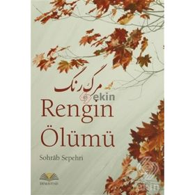 RENGIN ÖLÜMÜ - SOHRAB SEPEHRI