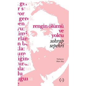 Rengin Ölümü ve Yolcu - Sohrap Sepehri