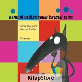 Rengini Değiştirmek İsteyen Kurt-Orianne Lallemand