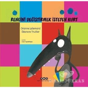 Rengini Değiştirmek İsteyen Kurt-Orianne Lallemand