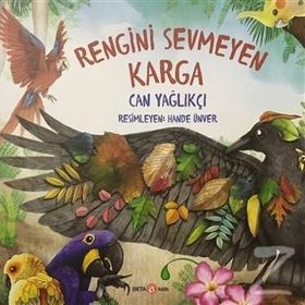 Rengini Sevmeyen Karga - Can Yağlıkçı
