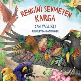 Rengini Sevmeyen Karga - Can Yağlıkçı