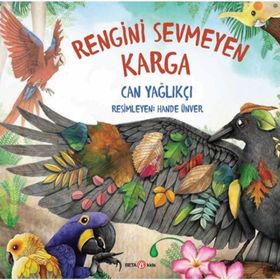 Rengini Sevmeyen Karga - Can Yağlıkçı