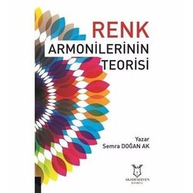 Renk Armonilerinin Teorisi - Semra Doğan Ak