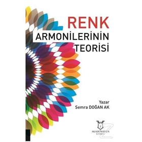 Renk Armonilerinin Teorisi - Semra Doğan Ak