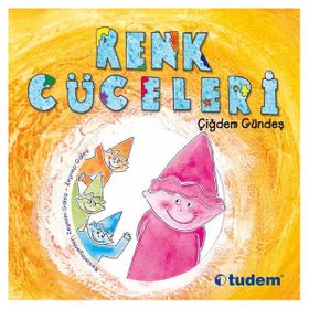 Renk Cüceleri - Çiğdem Gündeş