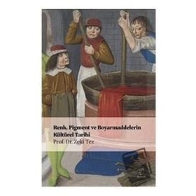 Renk Pigment ve Boyarmaddelerin Kültürel Tarihi Doruk Yayınları