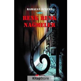 Renk Renk Nağmeler - Ramazan Özyurt