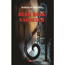 Renk Renk Nağmeler - Ramazan Özyurt