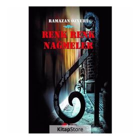 Renk Renk Nağmeler - Ramazan Özyurt