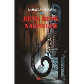 Renk Renk Nağmeler - Ramazan Özyurt