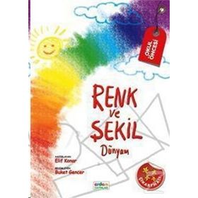 RENK VE ŞEKIL DÜNYAM (4-5 YAŞ) - ELIF KONAR