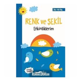 Renk ve Şekil Etkinliklerim 36 - 48 Ay - Kolektif