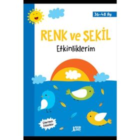 Renk ve Şekil Etkinliklerim 36 - 48 Ay - Kolektif