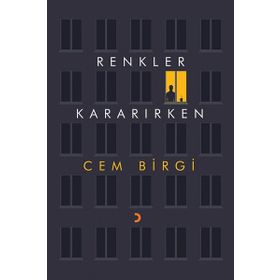 Renkler Kararırken - Cem Birgi