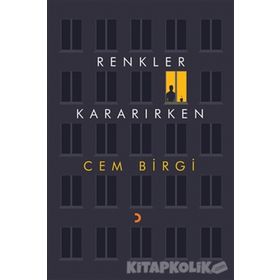 Renkler Kararırken - Cem Birgi