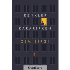 Renkler Kararırken - Cem Birgi