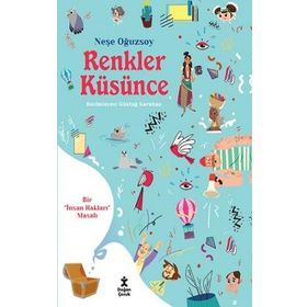 Renkler Küsünce - Neşe Oğuzsoy