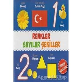 Renkler - Sayılar - Şekiller - Türkçe-İngilizce - kollektif