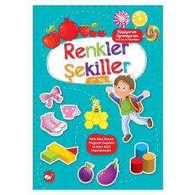 Renkler Şekiller 5+ Yaş - Büyüyorum Öğreniyorum Okul Öncesi Etkinlikleri - Tuba Öztürk