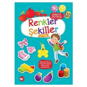Renkler Şekiller 5+ Yaş - Büyüyorum Öğreniyorum Okul Öncesi Etkinlikleri - Tuba Öztürk