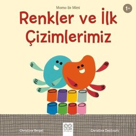 Renkler ve İlk Çizimlerimiz - Momo ile Mimi - Christine Beigel
