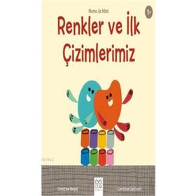 Renkler ve İlk Çizimlerimiz - Momo ile Mimi - Christine Beigel