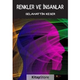 Renkler ve İnsanlar - Selahattin Keser
