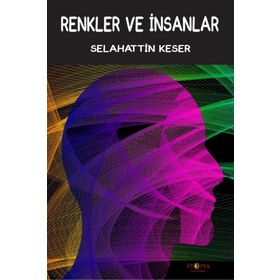 Renkler ve İnsanlar - Selahattin Keser