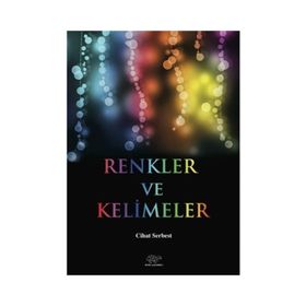 Renkler ve Kelimeler - Cihat Serbest
