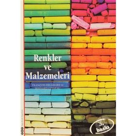 RENKLER VE MALZEMELERI - FRANÇOİS DELAMARE, BERNARD GUINEAU