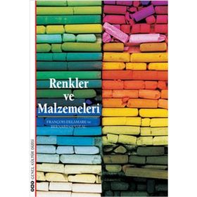 RENKLER VE MALZEMELERI - FRANÇOİS DELAMARE, BERNARD GUINEAU