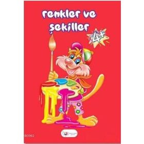 Renkler ve Şekiller 4+ Yaş Beyaz Panda Yayınları