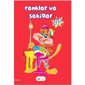 Renkler ve Şekiller 4+ Yaş Beyaz Panda Yayınları