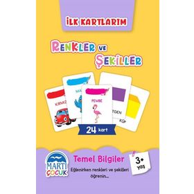 Renkler ve Şekiller - İlk Kartlarım - Kolektif