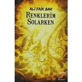 RENKLERIM SOLARKEN - ALI FAIK BAK