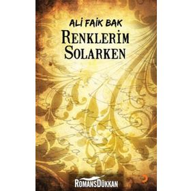 RENKLERIM SOLARKEN - ALI FAIK BAK
