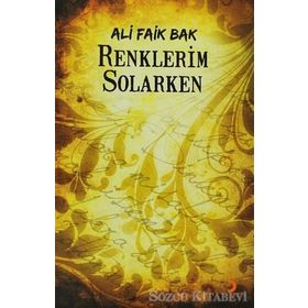 RENKLERIM SOLARKEN - ALI FAIK BAK