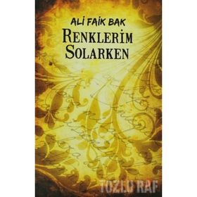 RENKLERIM SOLARKEN - ALI FAIK BAK
