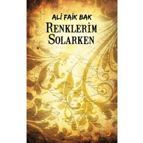 RENKLERIM SOLARKEN - ALI FAIK BAK