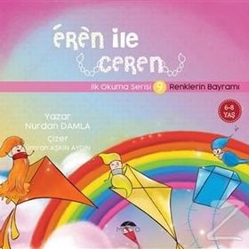RENKLERIN BAYRAMI EREN ILE CEREN İLK OKUMA SERISI - NURDAN DAMLA