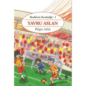 Renklerin Kardeşliği 1 - Yavru Aslan - Bilgin Adalı