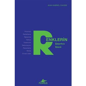Renklerin Şaşırtıcı Gücü - Jeangabrıel Causse