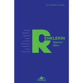 Renklerin Şaşırtıcı Gücü - Jeangabrıel Causse