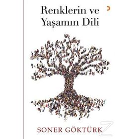 Renklerin ve Yaşamın Dili / Soner Göktürk