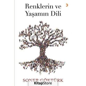 Renklerin ve Yaşamın Dili / Soner Göktürk